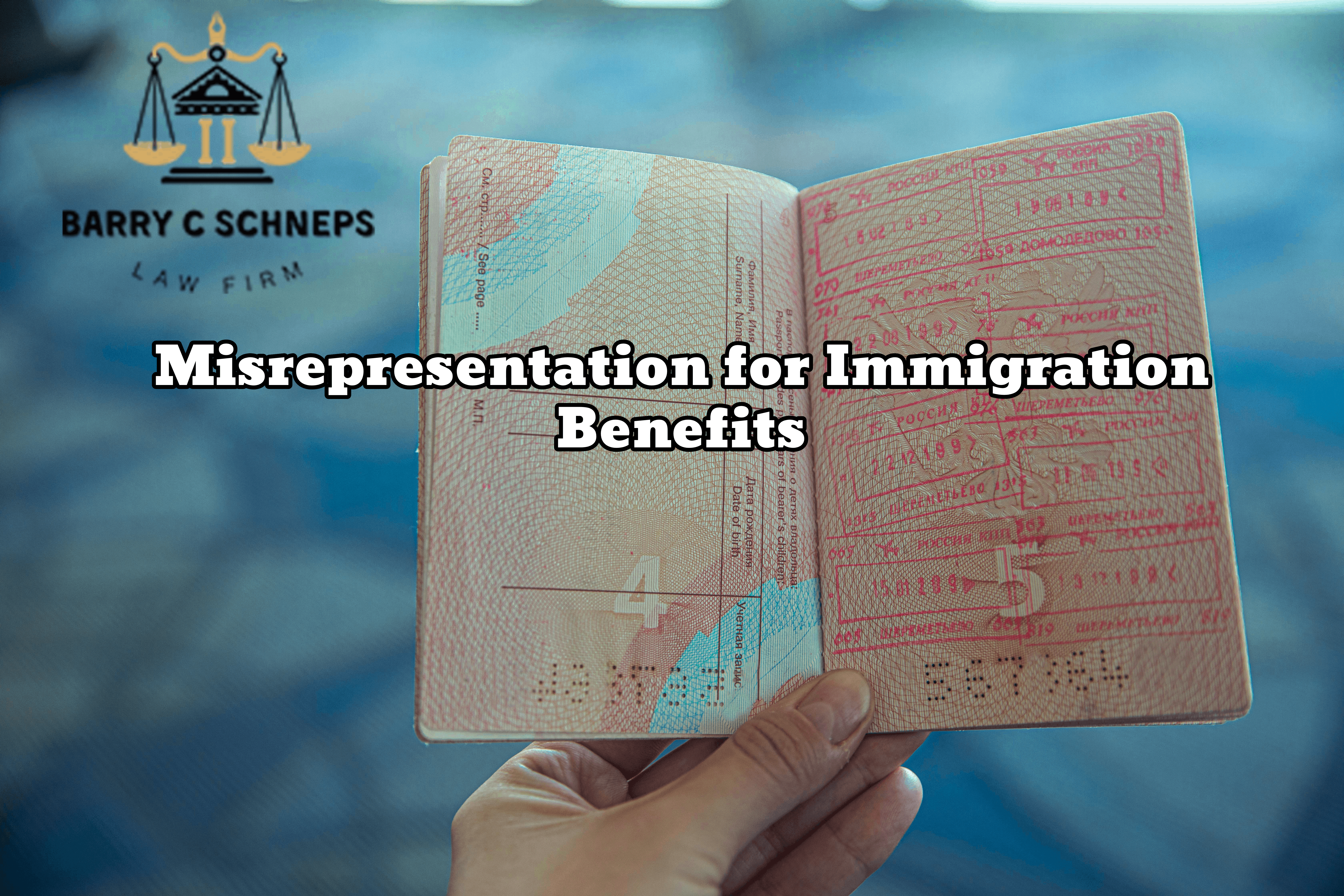 Misrepresentation for Immigration Benefits